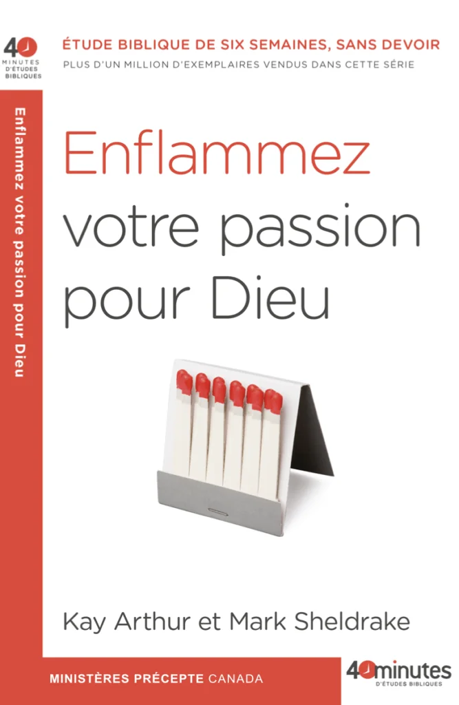 Enflammez votre passion pour Dieu