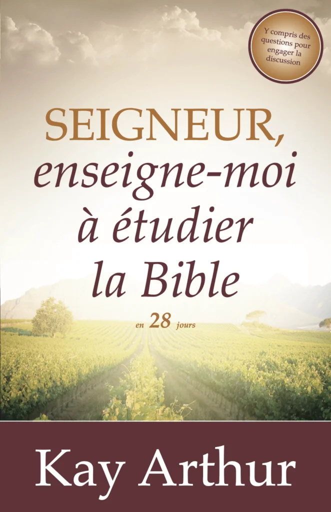 Seigneur, enseigne-moi à étudier la Bible
