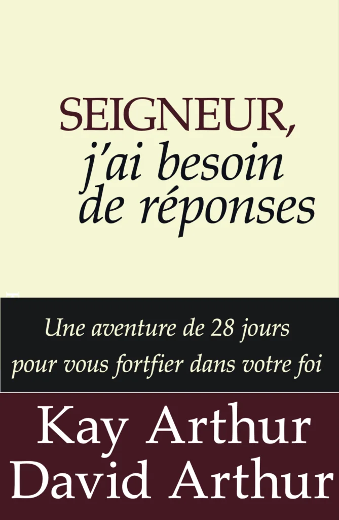 Seigneur, j'ai besoin de réponses