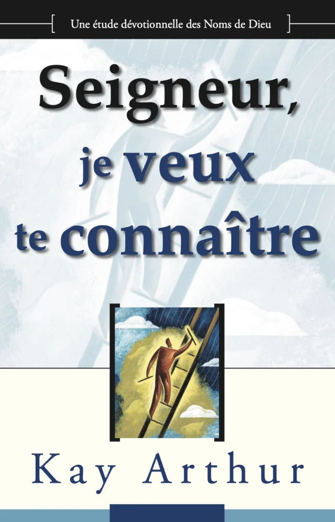 Seigneur, je veux te connaître